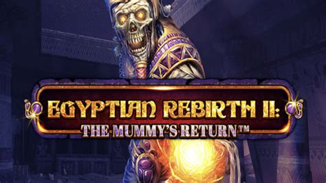 Egyptian Rebirth 2 The Mummy S Return Blaze